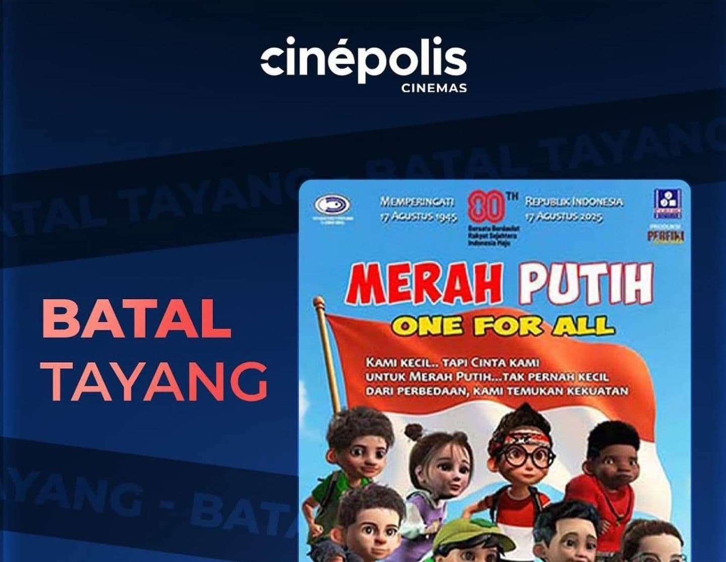 Pengumuman pembatalan penayangan film animasi Merah Putih One For All di Cinepolis Indonesia.